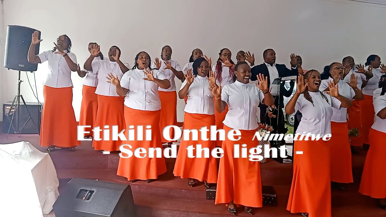 ETIKILI ONTHE  NIMETITWE (Send the Light) - Light Christian Centre Great Commission Choir