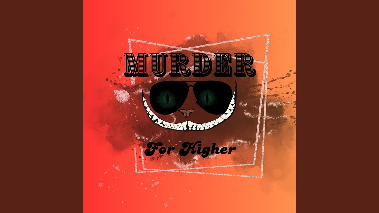 Murder For Higher