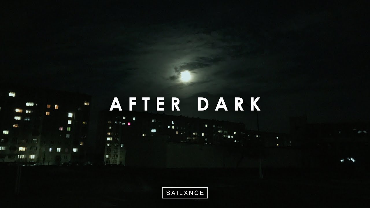 SAILXNCE - AFTER DARK