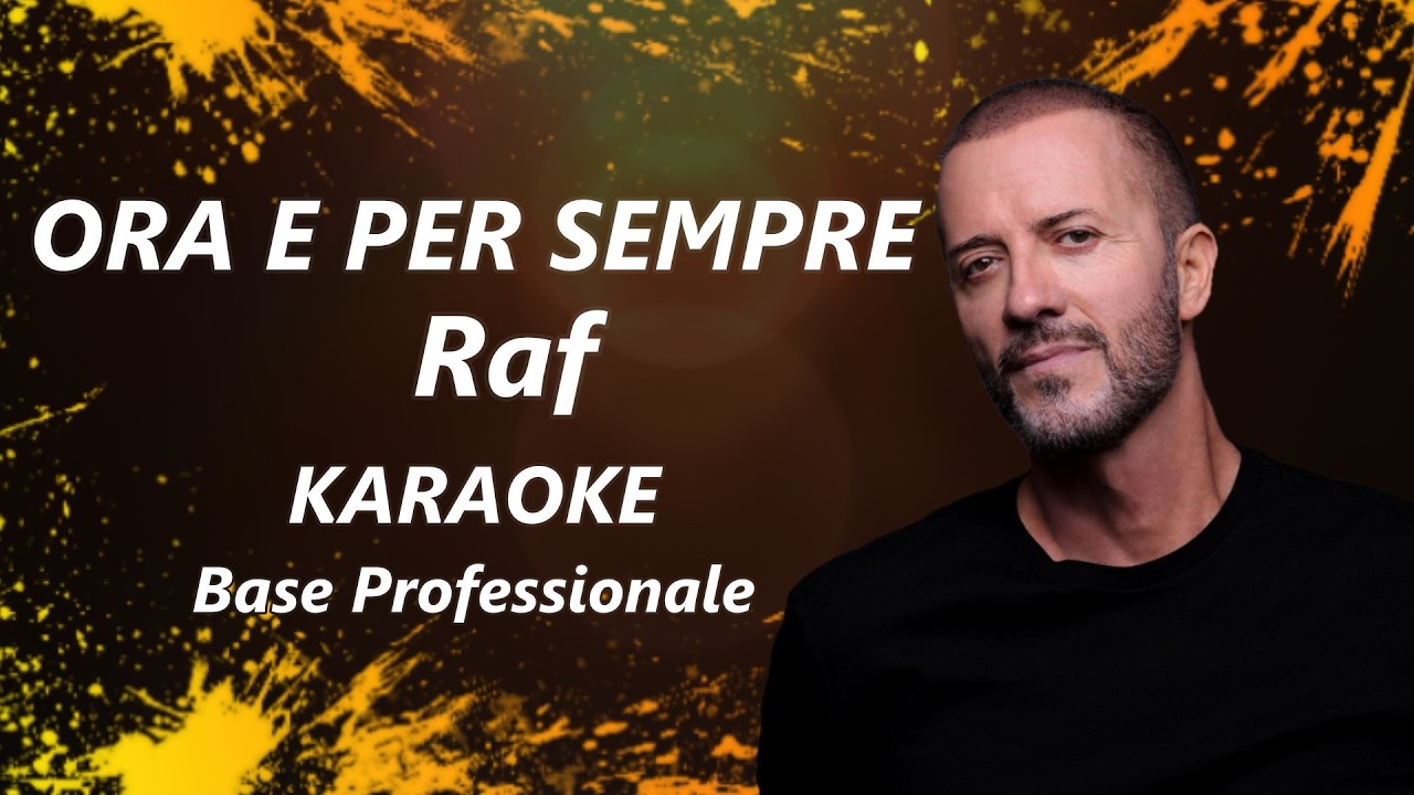 Raf - Ora E Per Sempre | Karaoke Versione Professionale