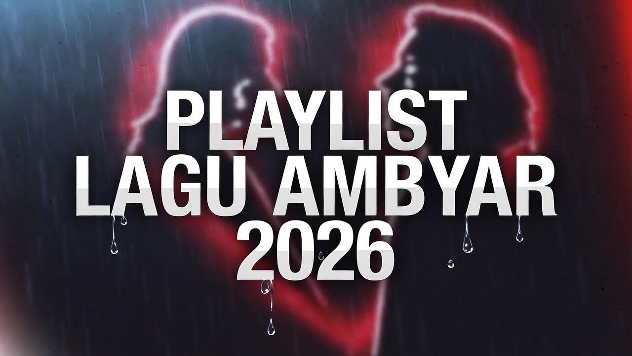 PLAYLIST LAGU AMBYAR TERPOPULER 2026
