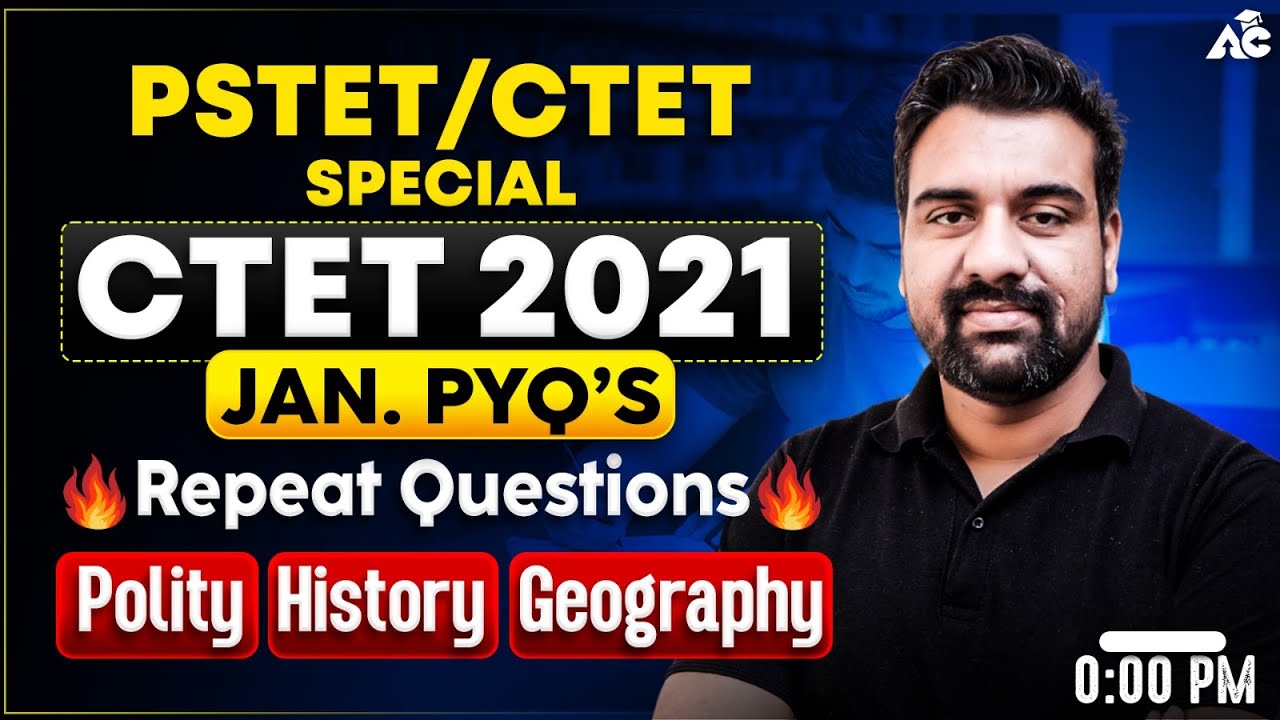 CTET 2021 January PYQs | PSTET/CTET Special | Repeat Questions | Polity History Geo | by jagdev Sir