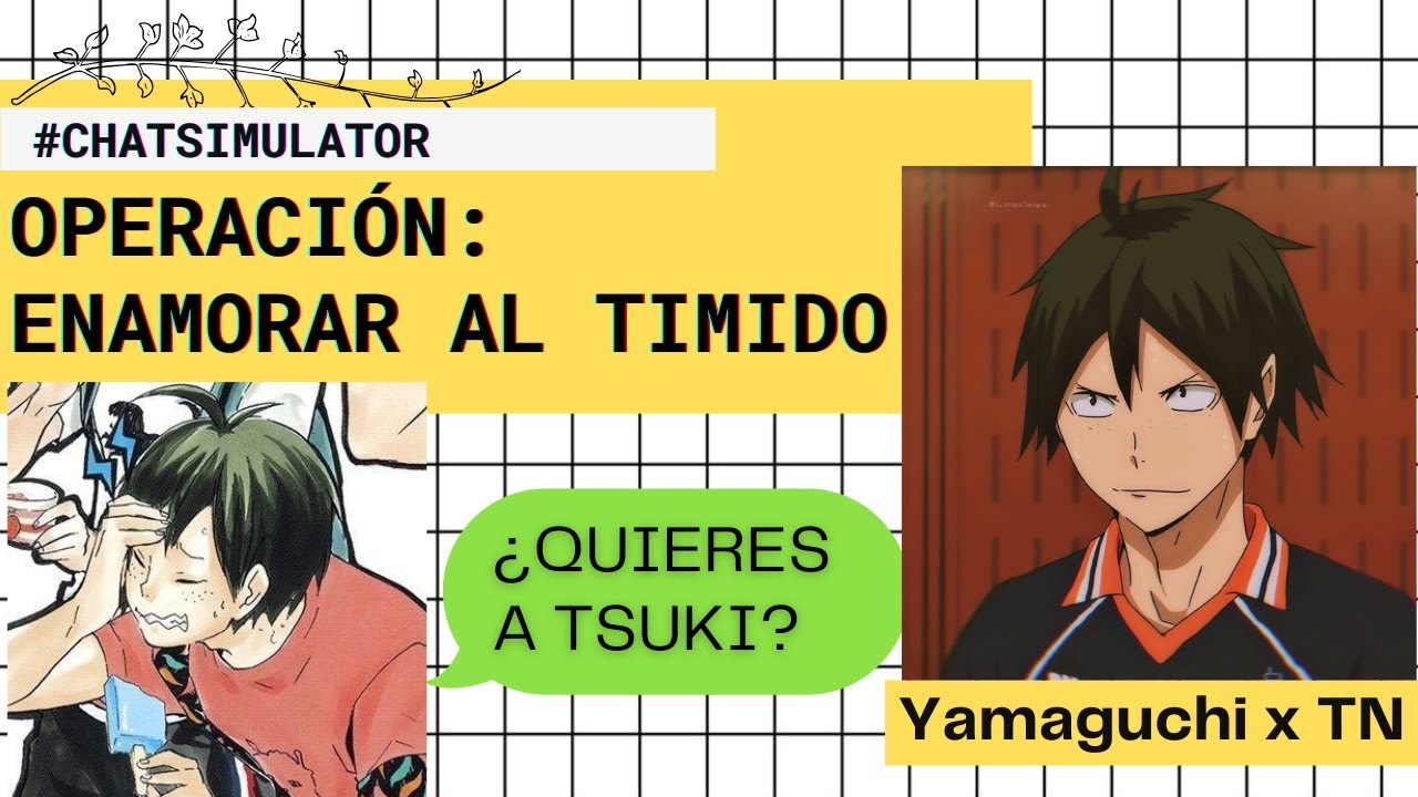 🌱 Parte 1: Intentando ENAMORAR a YAMAGUCHI (fracasando)
