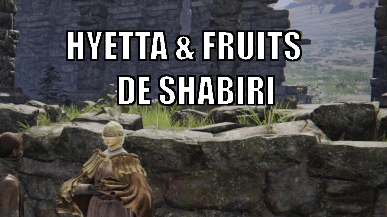 Elden Ring FR – Hyetta & fruit de Shabiri – Liurnia Orientale 3 |  Walkthrough no talk