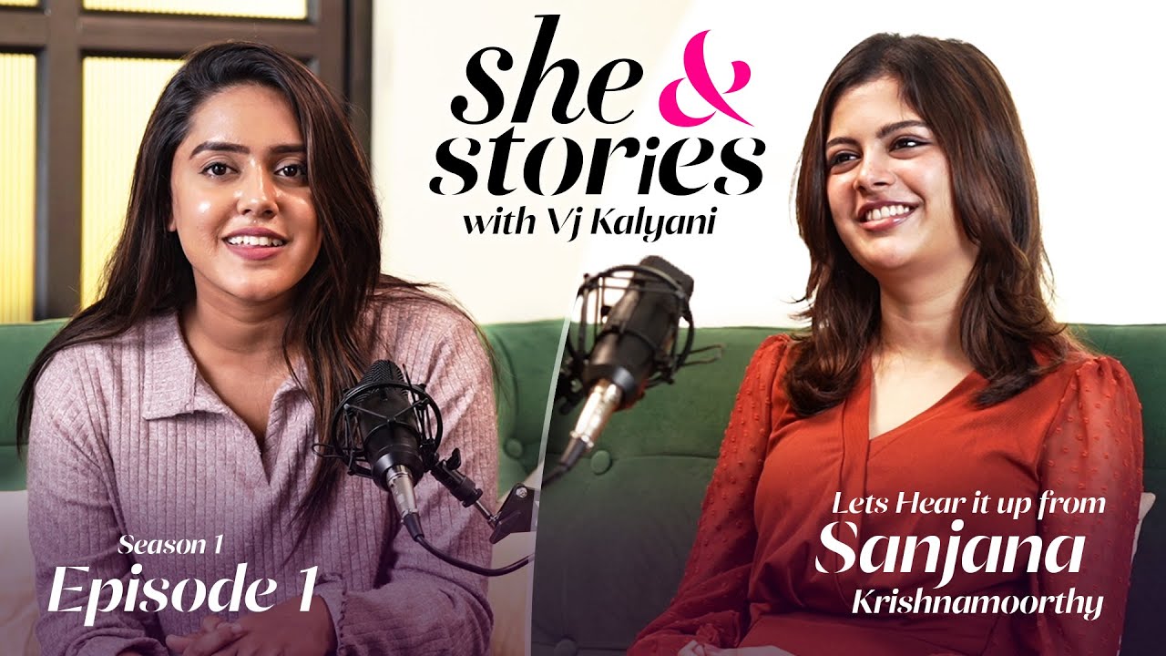 Новое начало!! при участии Санджаны Кришнамурти ❤️ | «She & Stories» с VJ Kalyani – 1 сезон, 1 серия