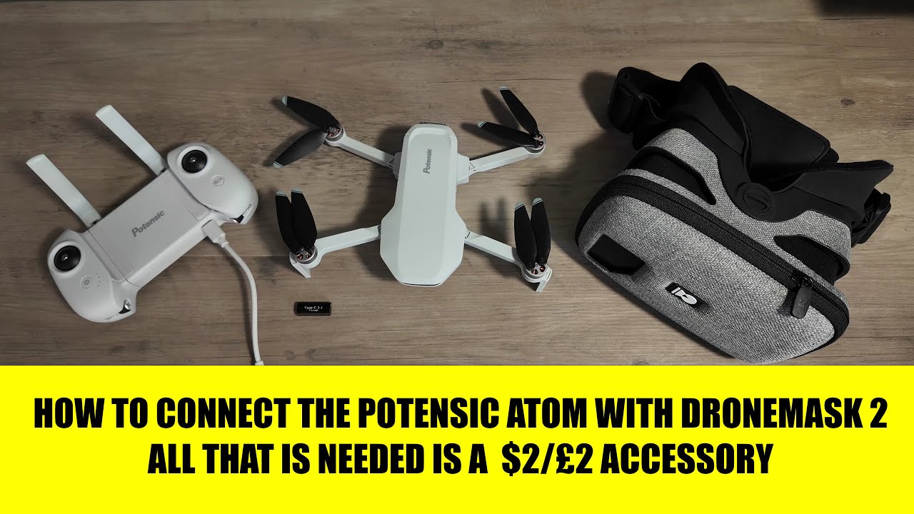 КАК ИСПОЛЬЗОВАТЬ ОЧКИ FPV DRONEMASK 2 С POTENSIC ATOM