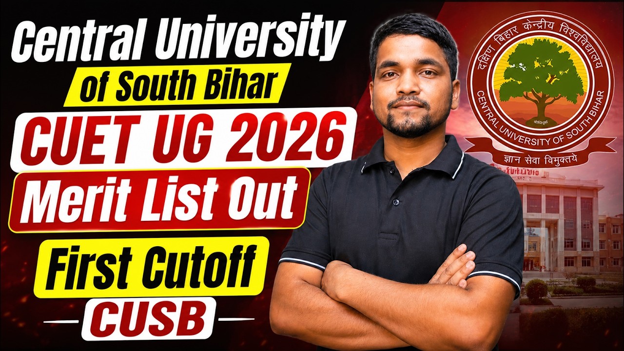 Central University of South Bihar CUET UG 2026 Merit List & Cutoff Released | CUSB CUET Cutoff