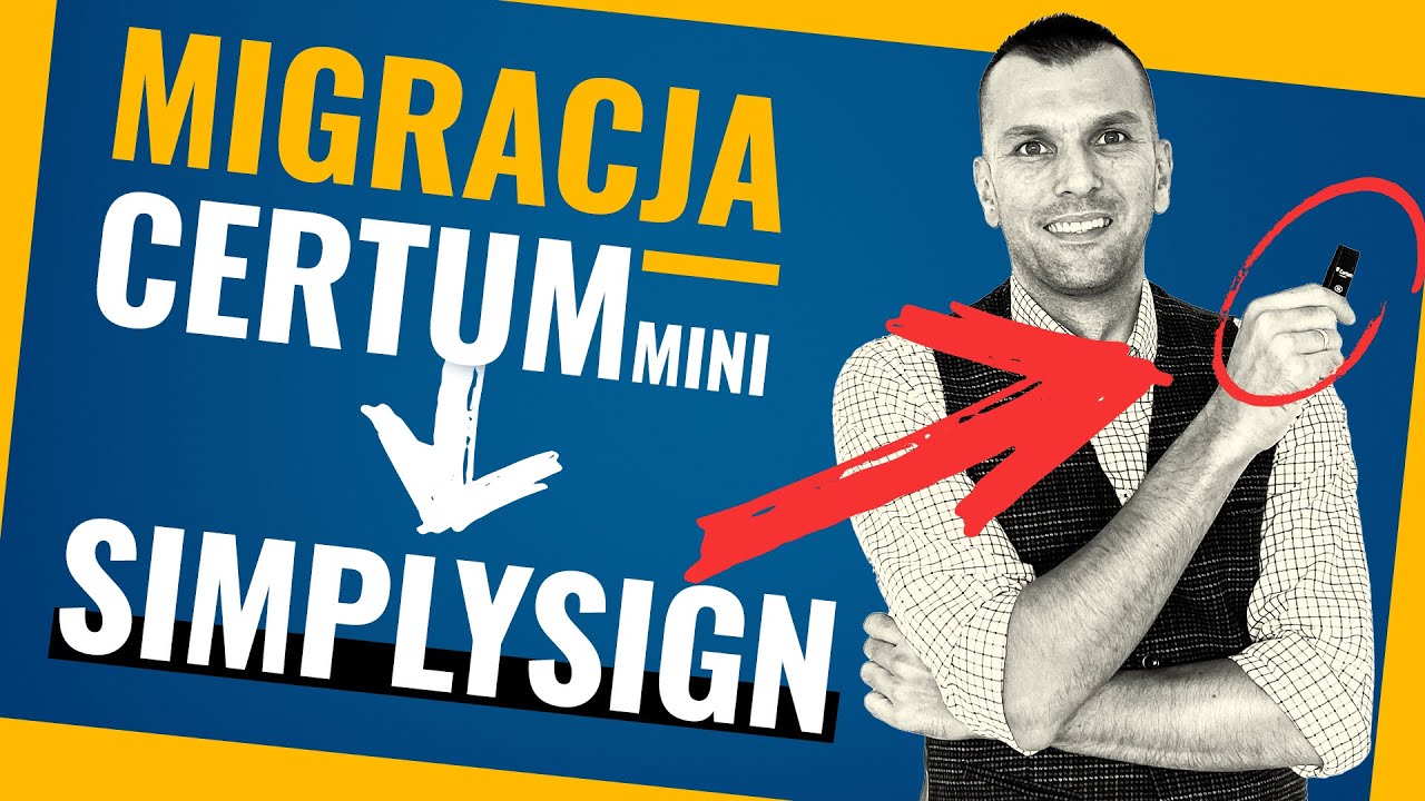 🖋📲 Migracja podpisu elektronicznego Certum Mini/Standard do SimplySign. #LuźnePiątki