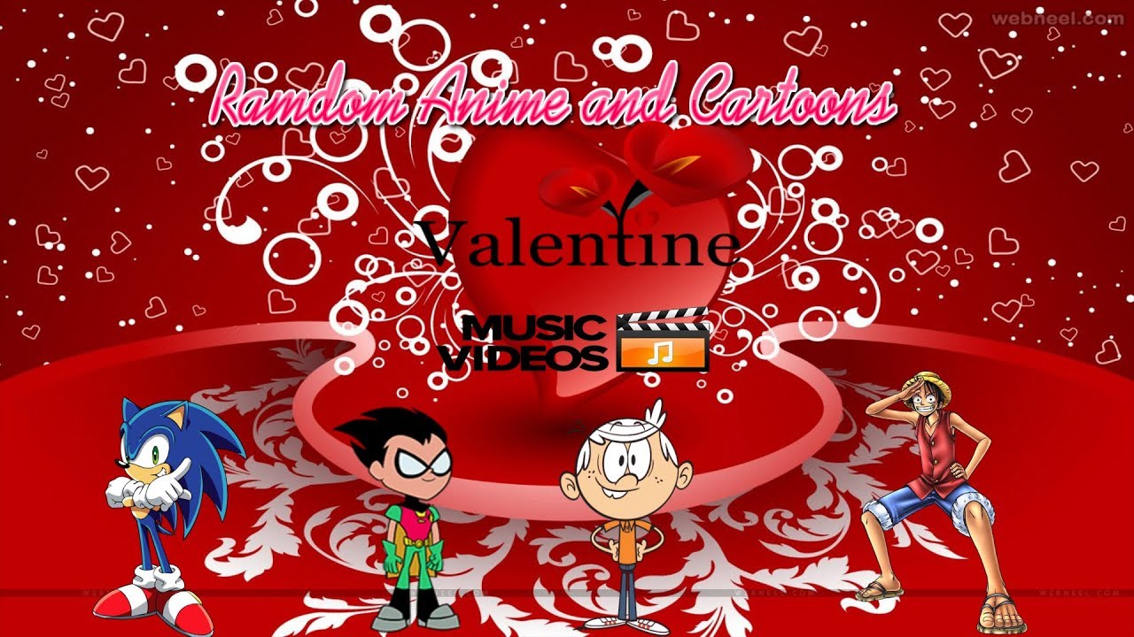 Random Anime and Cartoons Valentines Music Video