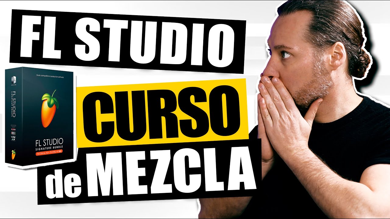 CURSO de MEZCLA en FL STUDIO 20 🍑 (Sonido Profesional)