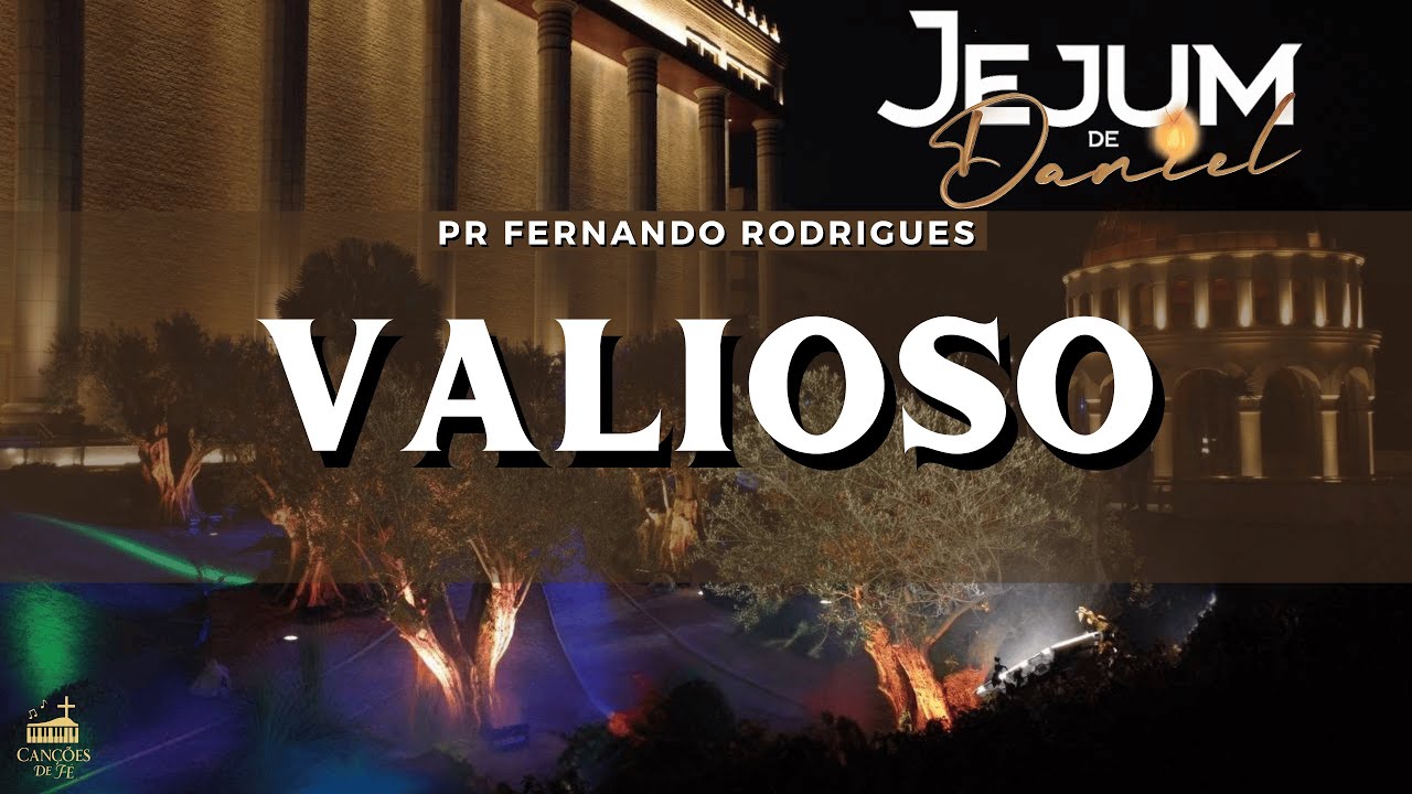 VALIOSO | Pastor Fernando Rodrigues | JEJUM DE DANIEL | Cover | Claudia Canção