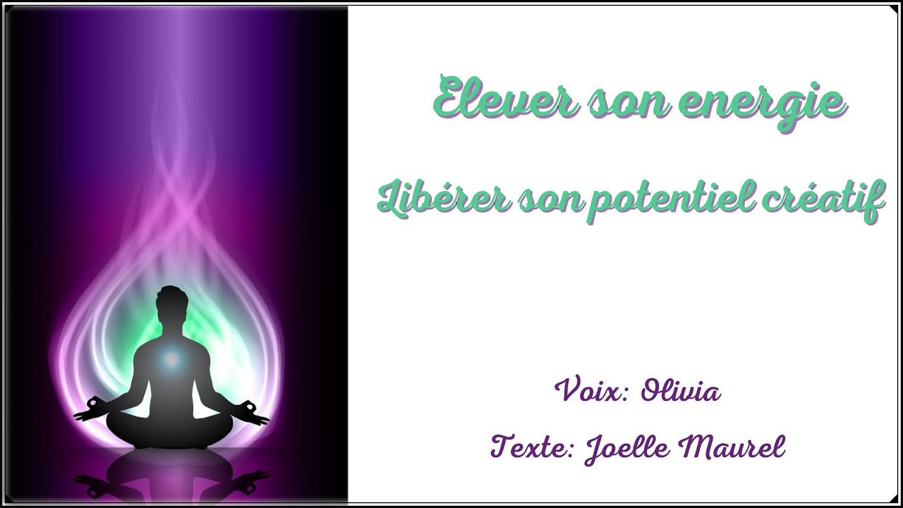 🌸 Méditation guidée - Elever son énergie - Libérer son potentiel créatif