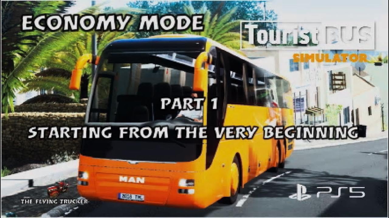 Tourist Bus Simulator | Economy Mode | Part 1. | Starting From The Very Beginning #touristbus #ps5