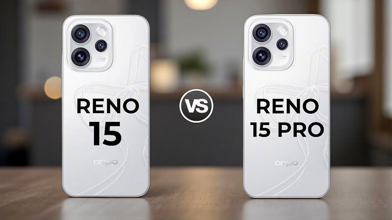 Oppo Reno 15 5G Vs Oppo Reno 15 Pro 5G