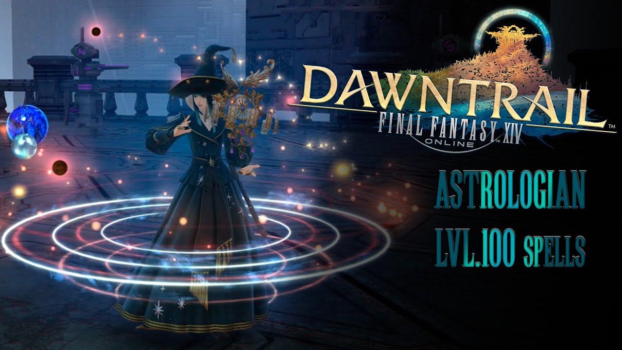 Astrologian lvl100 All Spells   Final fantasy XIV Dawntrail
