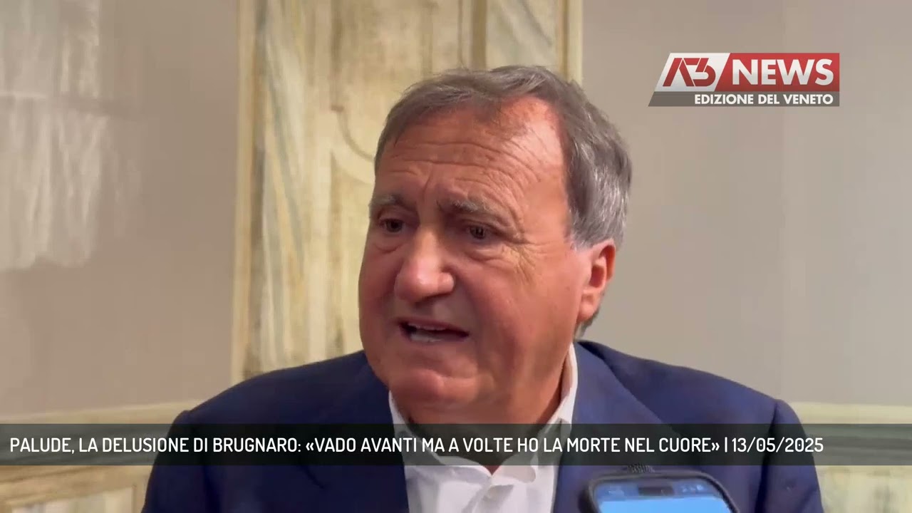 PALUDE, LA DELUSIONE DI BRUGNARO: «VADO AVANTI MA A VOLTE HO LA MORTE NEL CUORE» | 13/05/2025