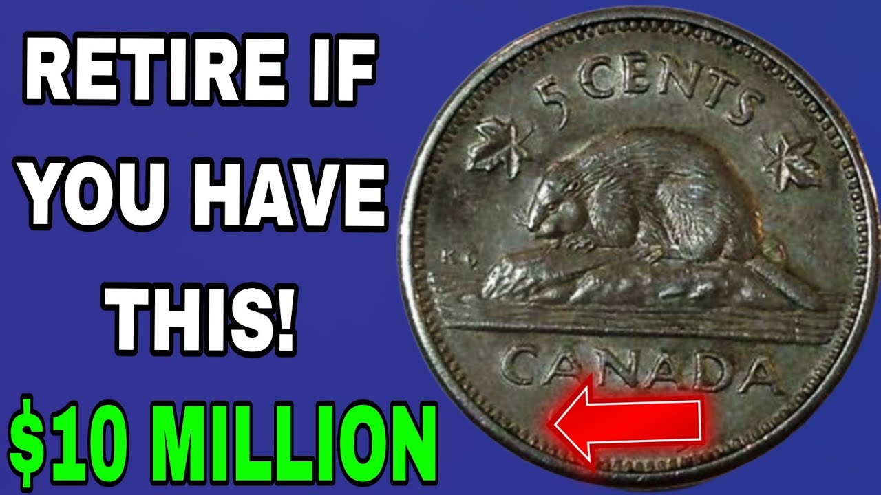 Don’t Spend These Canada 1 & 5 Cents Coins They’re Worth a Fortune