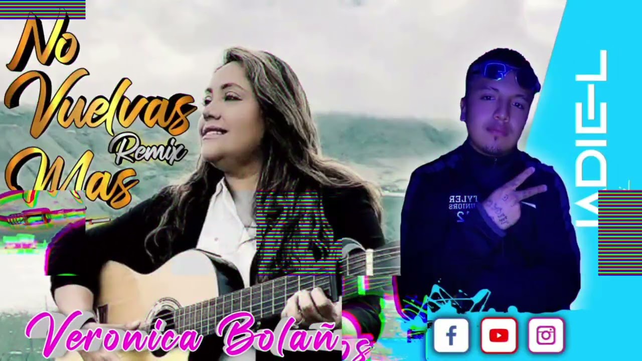 NO VUELVAS MAS REMIX (Veronica Bolaños) Jadiel Dj