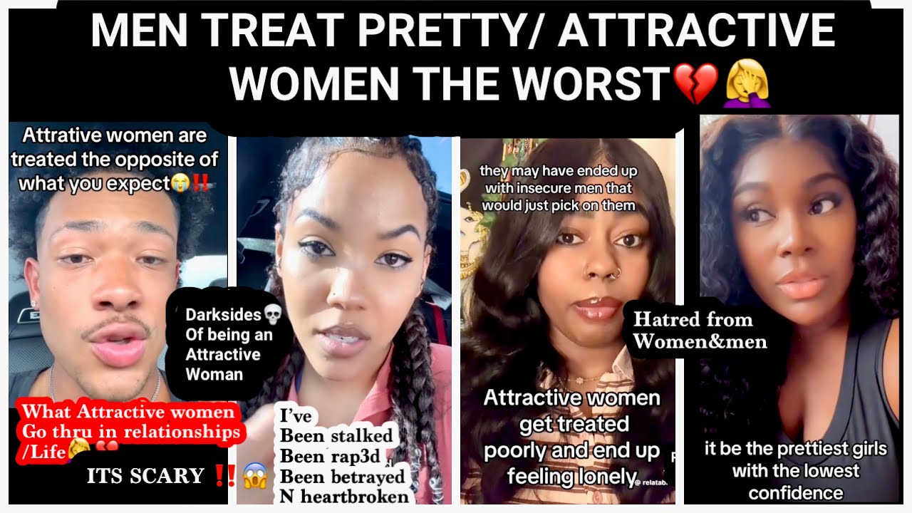 ATTRACTIVE WOMEN GET TREATED THE WORSE BY MEN 🤦‍♀️”WHY MEN TREAT PRETTY & ATTRACTIVE GIRLS BADLY ❓💔