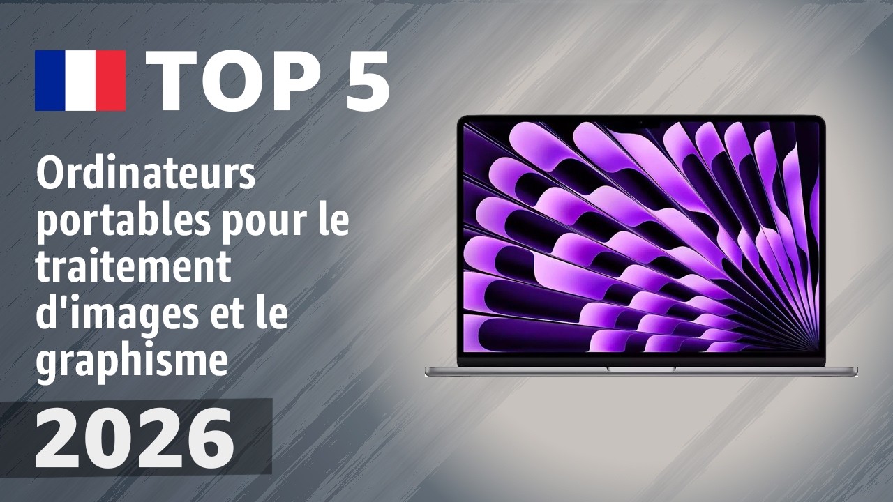 Ordinateurs portables pour le traitement d'images et le graphisme 2026 : Top 5
