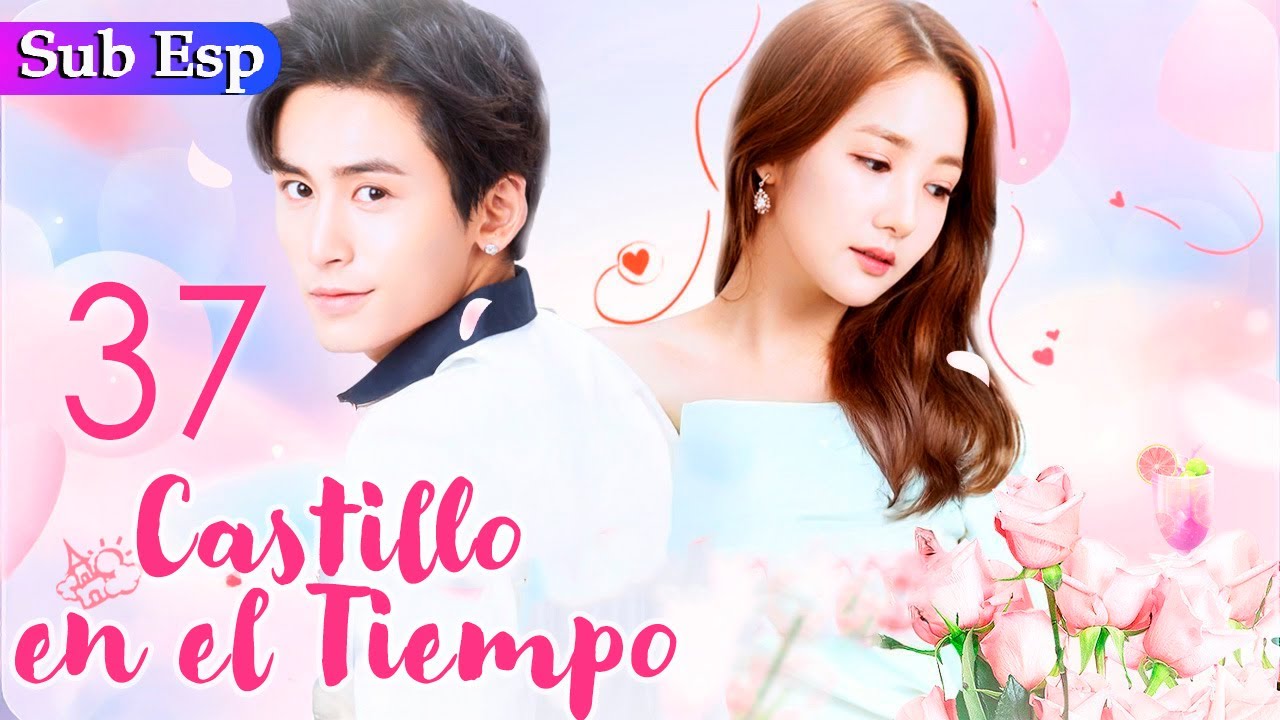 【Sub Español】Castillo en el Tiempo EP37 | Castle in the Time | (Zhang Zhehan, Park Minyoung) | 时光之城