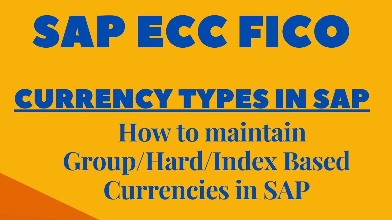 Currency Types in SAP | Group Hard Index Based Currencies in SAP