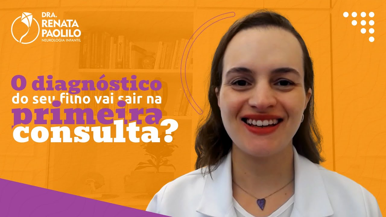 O diagnóstico do seu filho vai sair na primeira consulta com o neuropediatra?