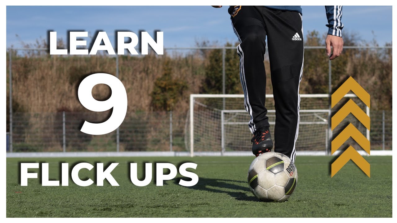 LEARN 9 FLICK UPS! FROM EASY TO ADVANCED | FOOTBALL TUTORIAL