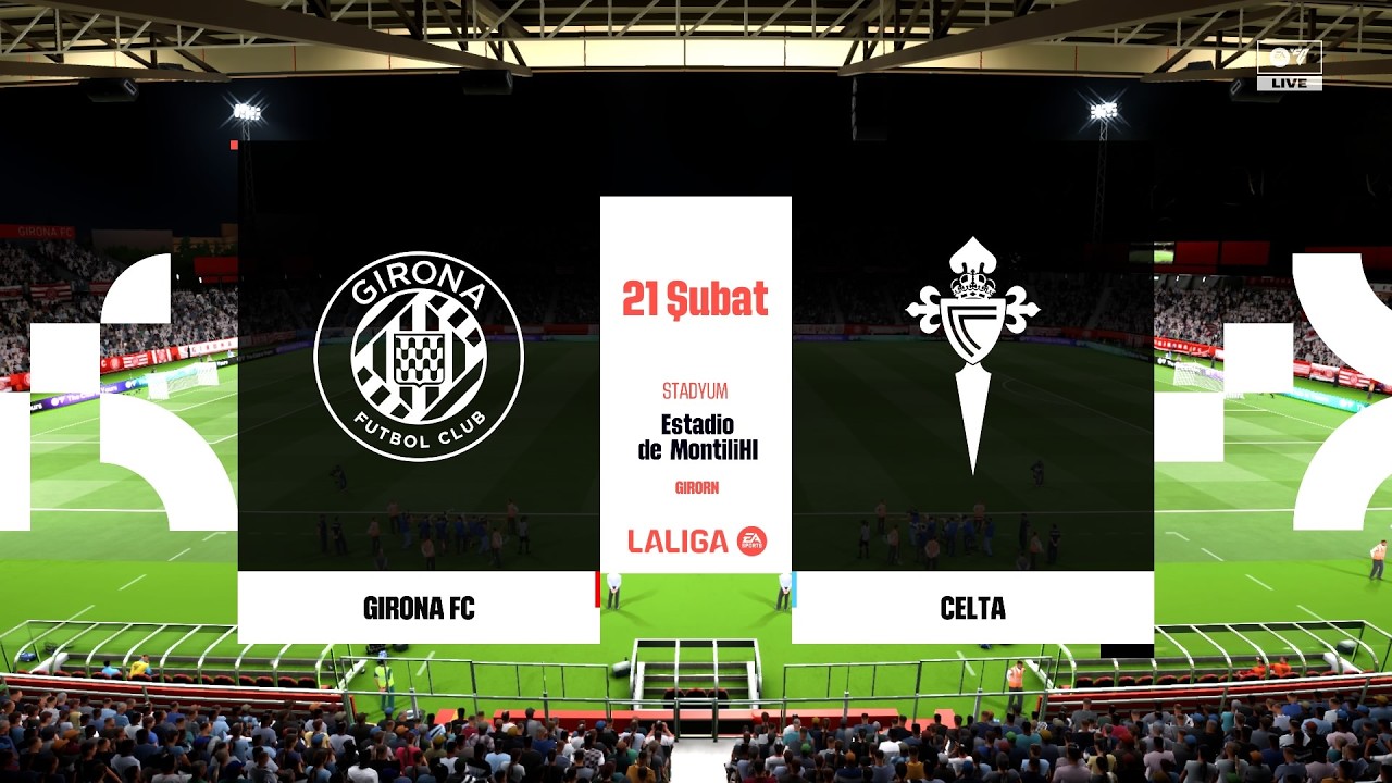 GİRONA-CELTA|LALİGA|FC|