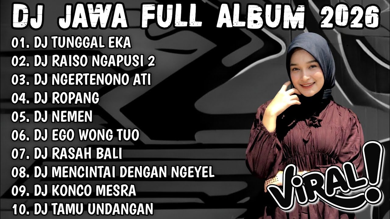 DJ JAWA TERBARU 2026 FULL BASS🎵DJ TUNGGAL EKA X RAISO NGAPUSI 2 X NGERTENONO ATI || FULL ALBUM