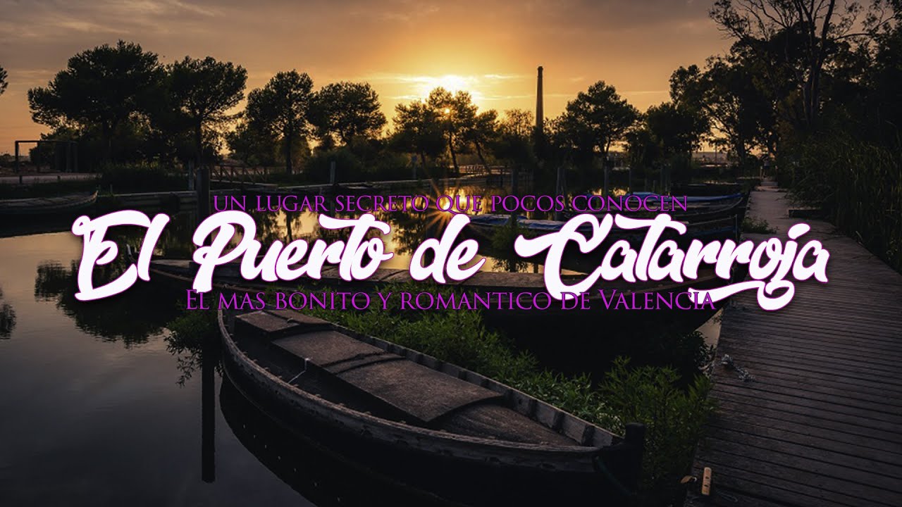 El Puerto de Catarroja(El lugar mas secreto y bonito de Valencia) HD
