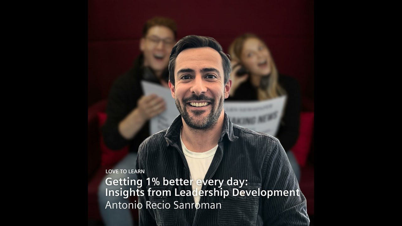 Antonio Recio Sanroman - Getting 1% better every day:  Insights from Leadership Development