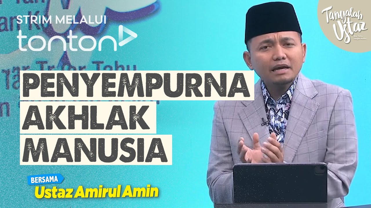 [FULL] Tanyalah Ustaz (2025) | Mon, Sep 1 - Penyempurna Akhlak Manusia | Tonton