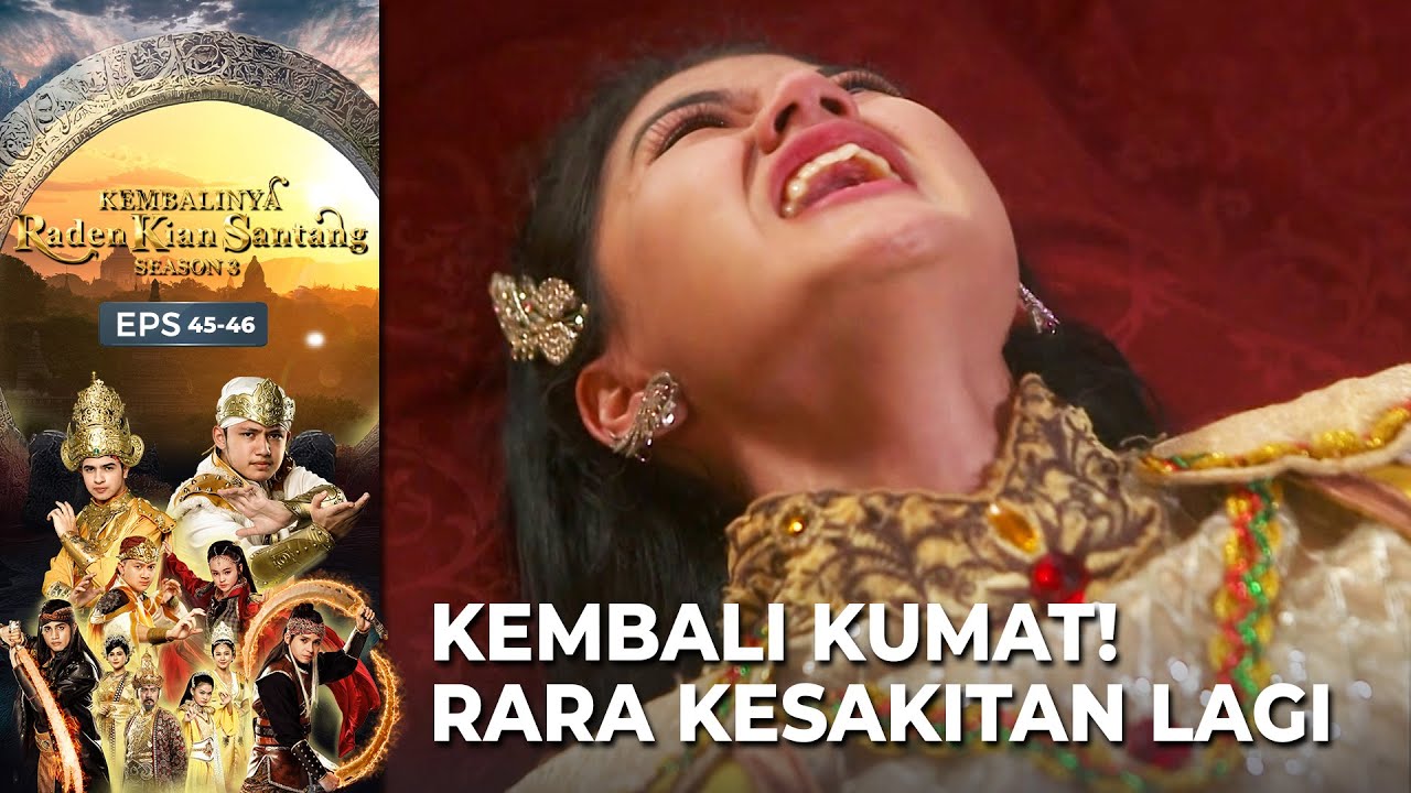 RARA KUMAT LAGI! Langsung Tak Berdaya! | KEMBALINYA RADEN KIAN SANTANG (SEASON 3) | EPS.45-46