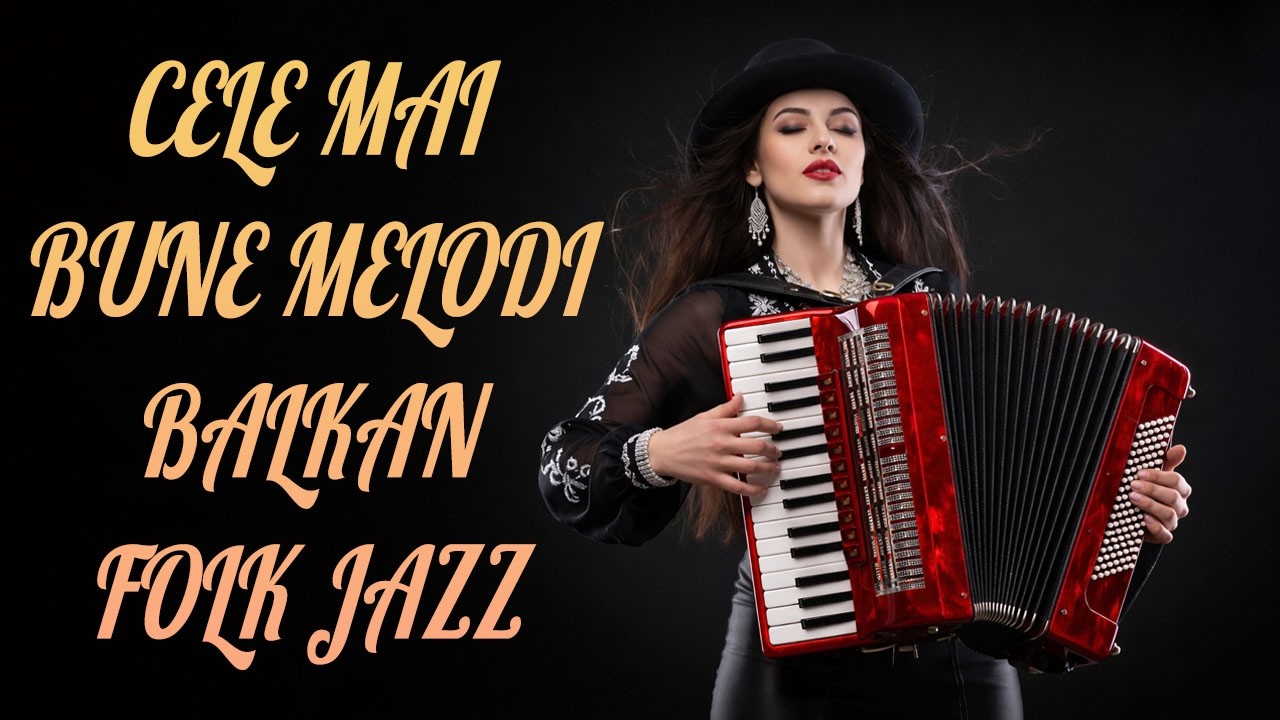 Cele mai bune melodii Balkan Folk Jazz din România |Colecția BlastSound 2026#romania#balkanfolk#jazz
