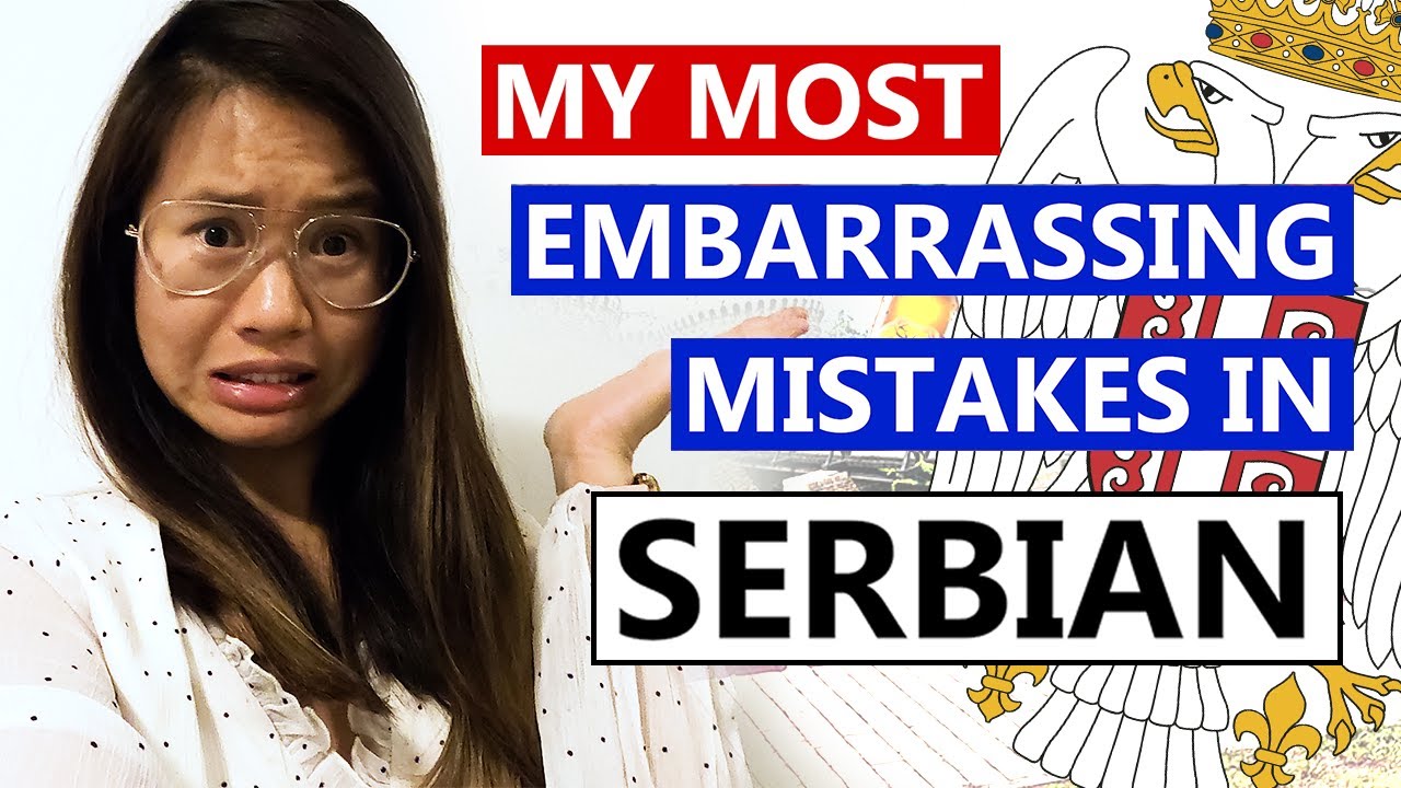 3 Embarrassing Serbian Language Mistakes I Had to Learn by Accident