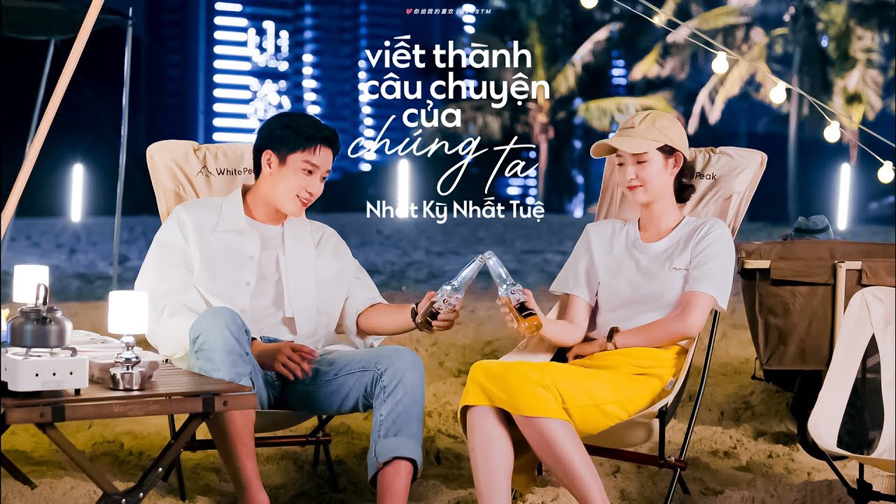 【FMV】 Viết Thành Câu Chuyện Của Chúng Ta · 将故事写成我们 — Nhất Kỳ Nhất Tuệ · 一旗一慧
