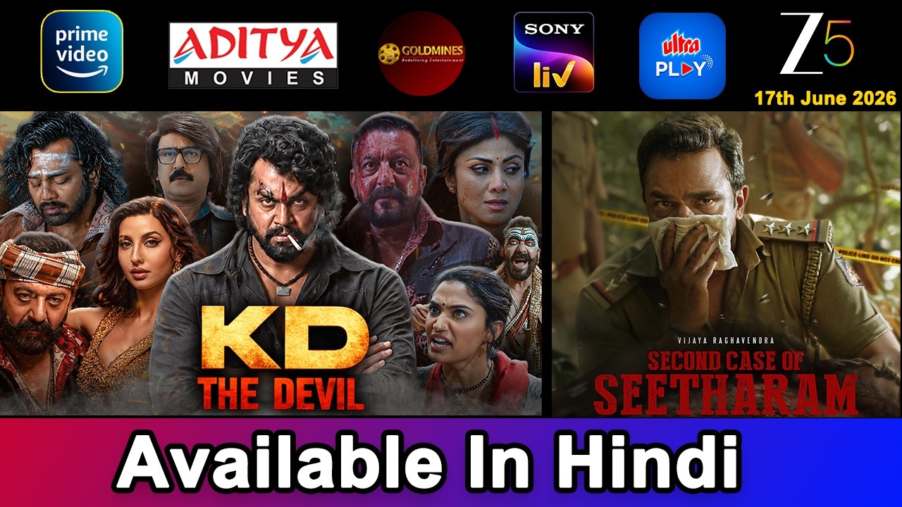 6 New South Movies Now Available in Hindi | Second Case of Seetharam, KD The Devil | 17th Jun 2026