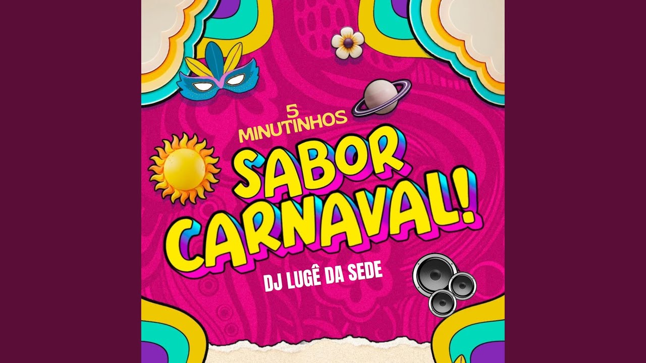 5 MINUTINHOS DE SABOR CARNAVAL DA SEDE 2026