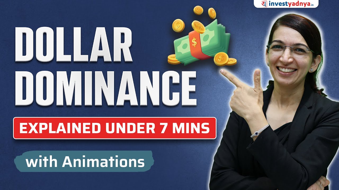 What Makes Dollar a Dominant Currency? Dollar Dominance Explained in Hindi
