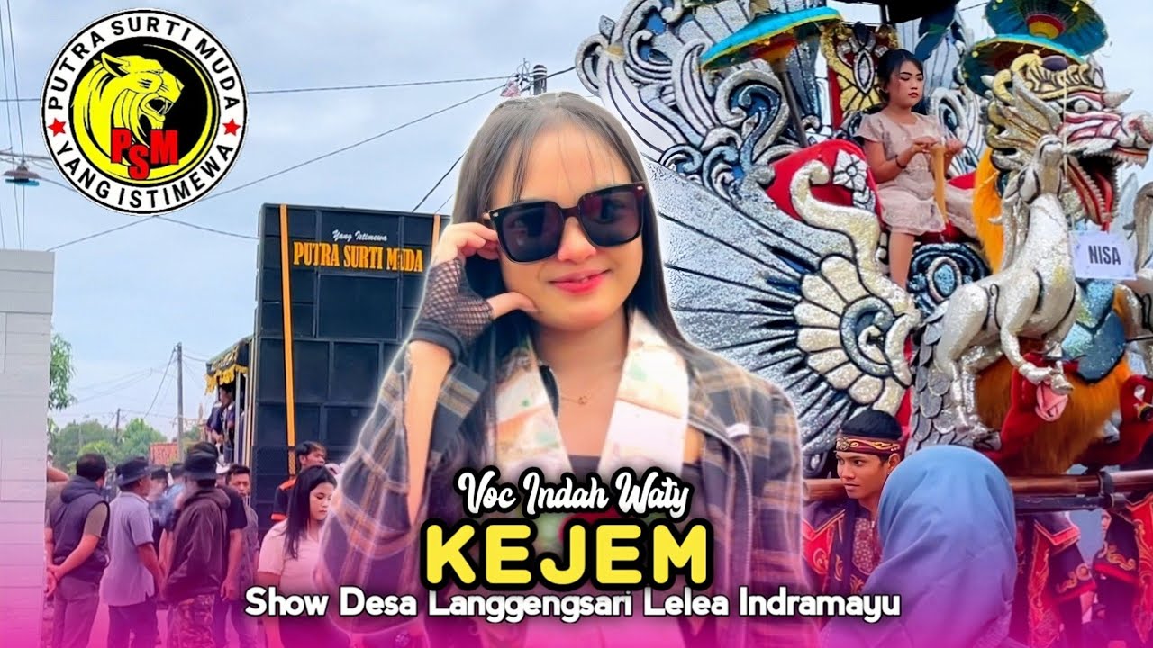 KEJEM • INDAH WATY • PUTRA SURTI MUDA • Show Langgengsari Lelea