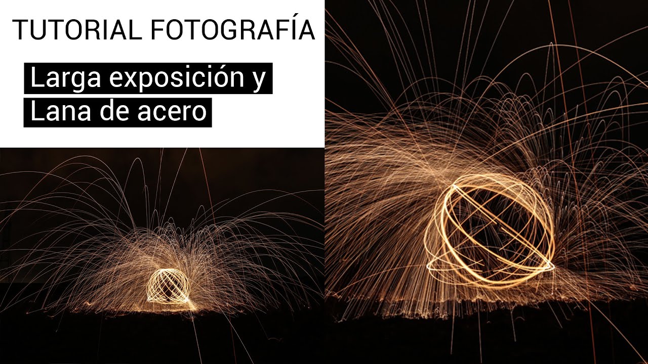 Tutorial fotografía: Larga exposición y lana de acero