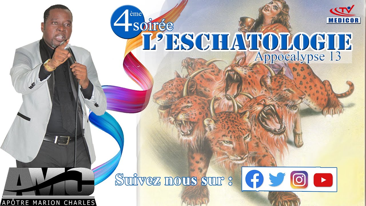 REPRISE 4ÈME SOIRÉE SUR L'ESCHATOLOGIE AVEC APÔTRE CHARLES MARION
