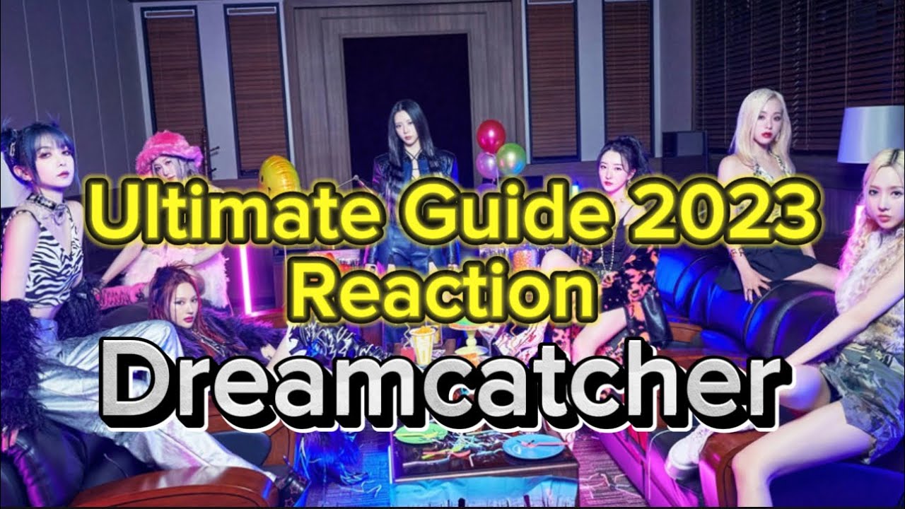 Jungkutz Reacts Ultimate easy guide to Dreamcatcher 2023!!