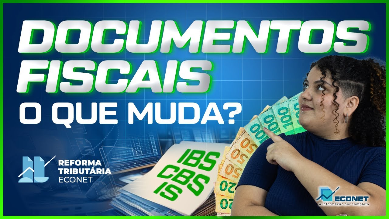 REFORMA TRIBUT&Aacute;RIA | E OS DOCUMENTOS FISCAIS ELETR&Ocirc;NICOS, COMO FICAM???