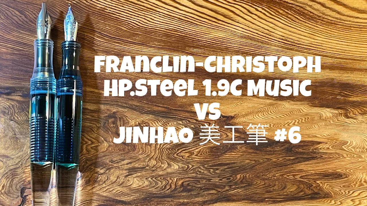 Franklin-Christoph 1.9 Music nib VS Jinhao 美工筆 Size 6