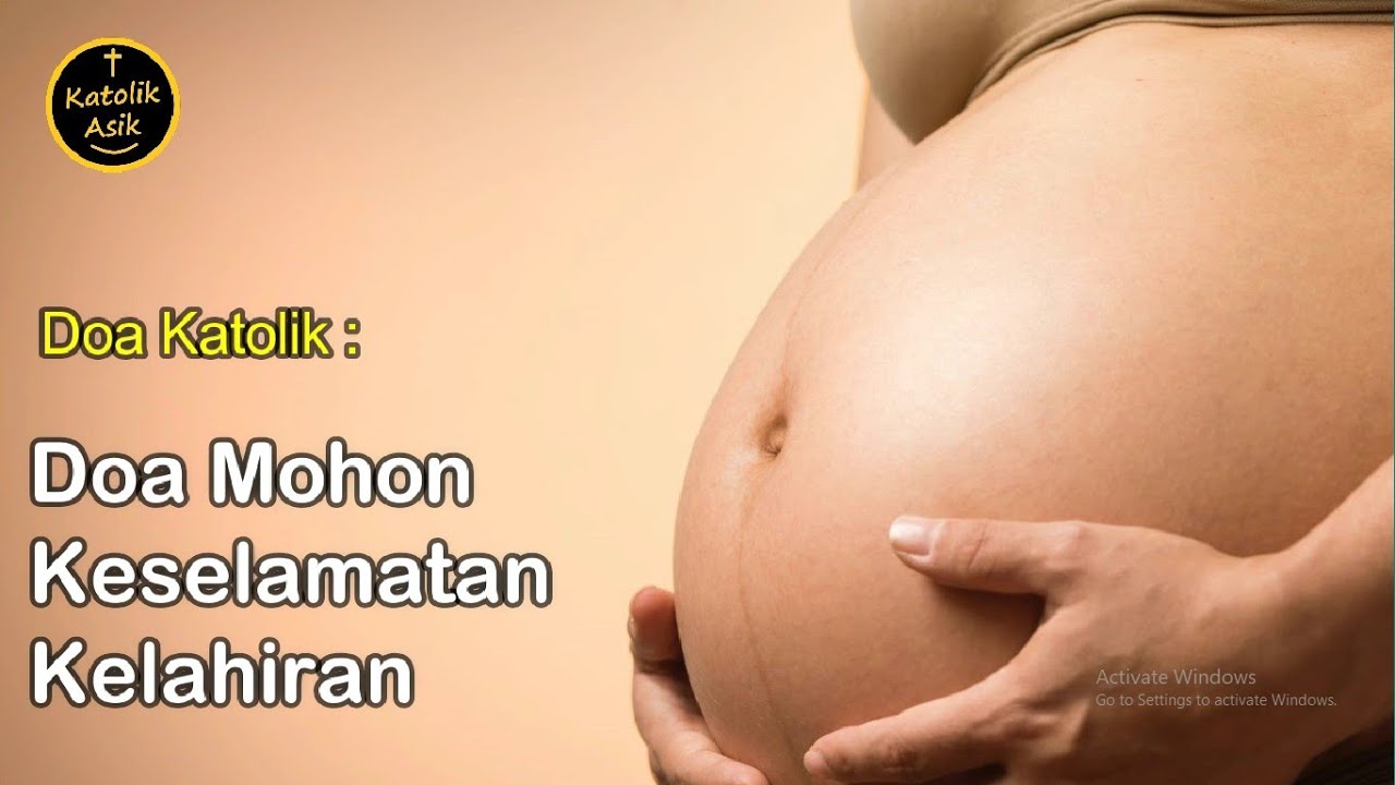 Doa Katolik : Doa Mohon Keselamatan Kelahiran dengan suara alam