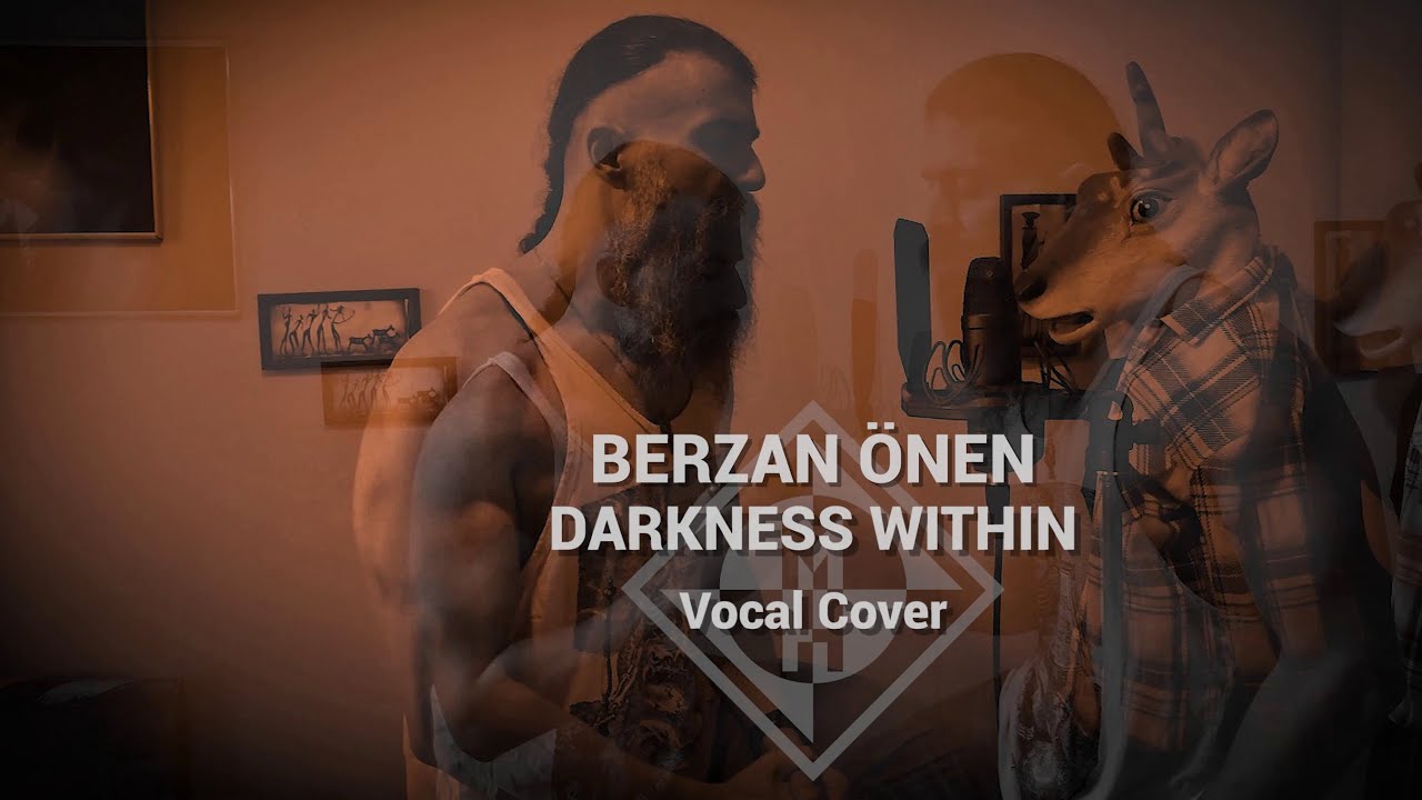 Machine Head - Darkness Within (Berzan Önen - Vocal Cover)