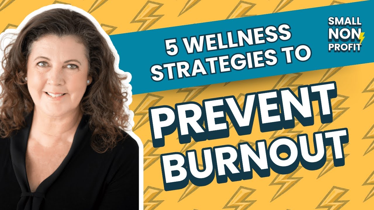 Nonprofit Burnout Prevention: 5 Strategies for Resilient Teams  with Kimberley Mckenzie