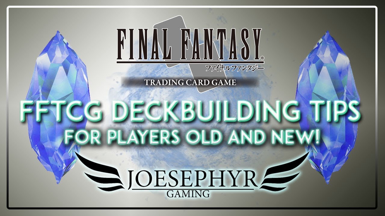 Final Fantasy TCG: Deckbuilding Tips for Players Old and New!